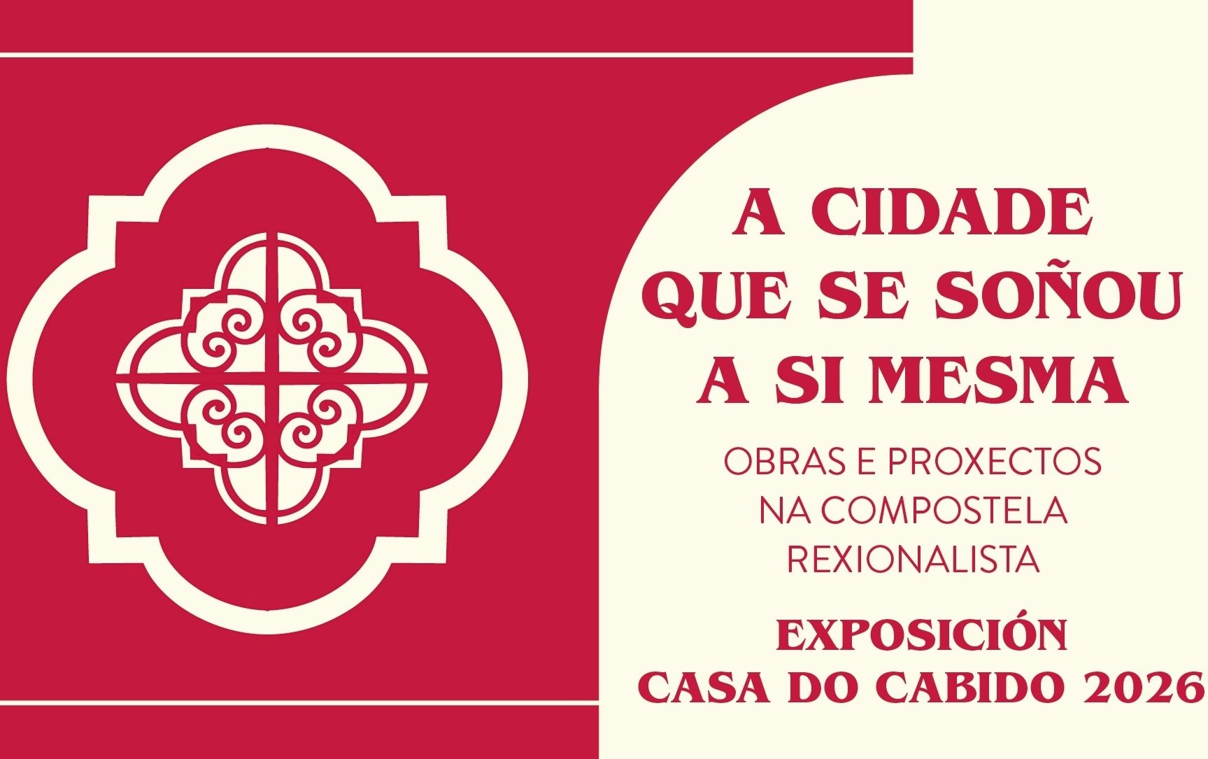 Exposición A cidade que se soñou a si mesma. Obras e proxectos na Compostela rexionalista